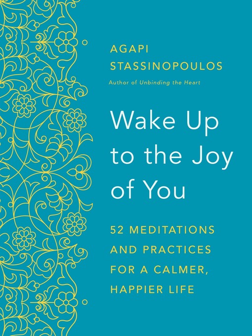 Title details for Wake Up to the Joy of You by Agapi Stassinopoulos - Available